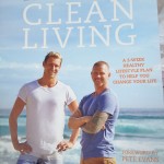 Luke and Scott Clean Living - A 3 week healthy lifestyle plan to help you change your life With foreword by Pete Evans